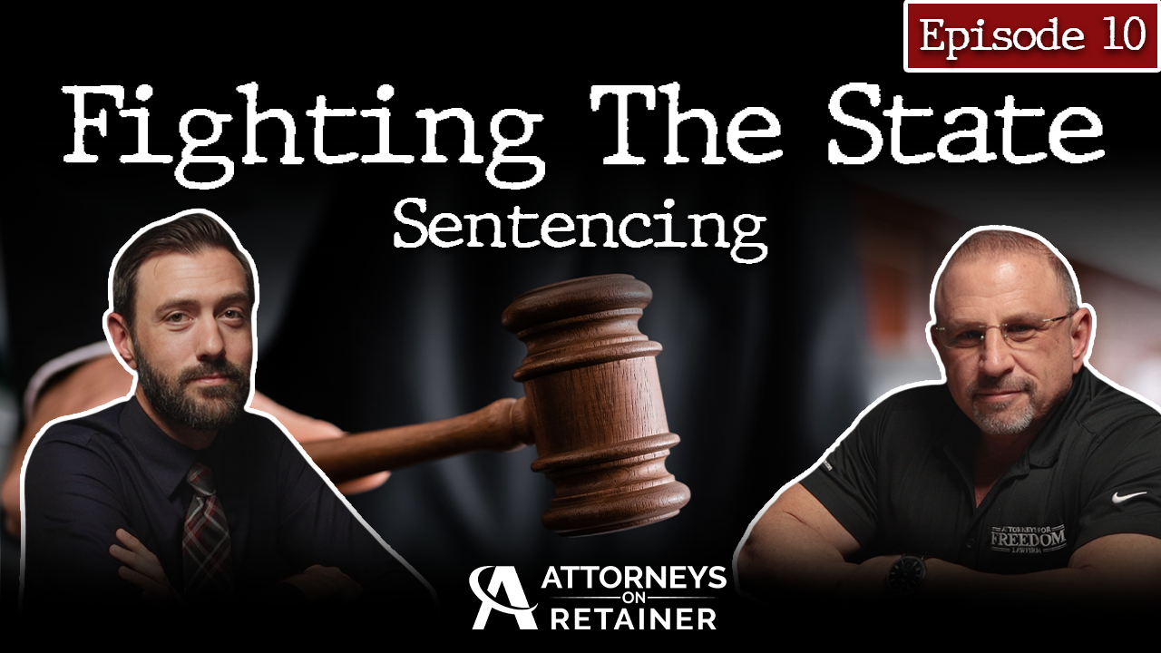 Fighting The State Ep. 10: Sentencing