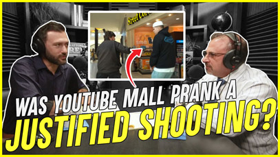 YouTube Mall Prank Shooting: Justified as Self-Defense?
